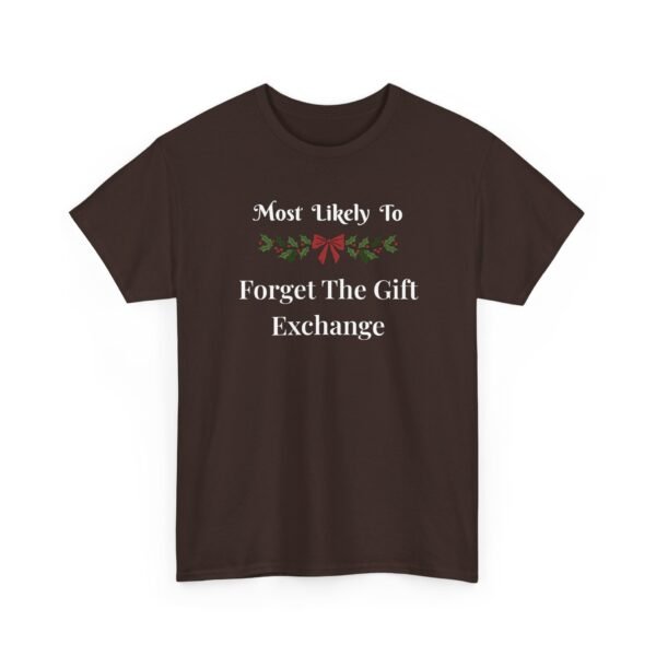 Unisex t-shirt from Twisted Angell with the sarcastic phrase “Most Likely To Forget The Gift Exchange” printed on the front.
