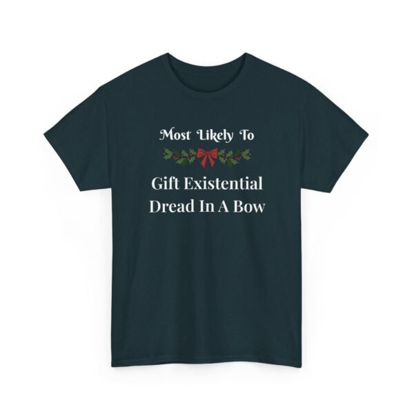 Unisex t-shirt from Twisted Angell with the sarcastic phrase “Most Likely To Gift Existential Dread In A Bow” printed on the front.