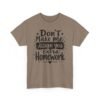Unisex t-shirt from Twisted Angell with the sarcastic phrase “Don't Make Me Assign You Extra Homework” printed on the front.