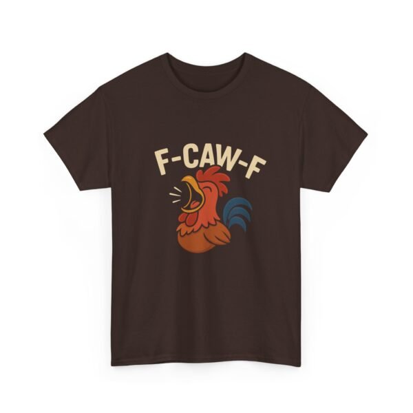 10129778534559664924_2048-1.jpeg Unisex t-shirt from Twisted Angell with the sarcastic phrase “F-Caw-F” printed on the front.