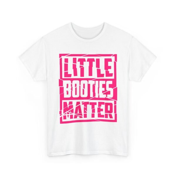Unisex t-shirt from Twisted Angell with the sarcastic phrase “Little Booties Matter” printed on the front.