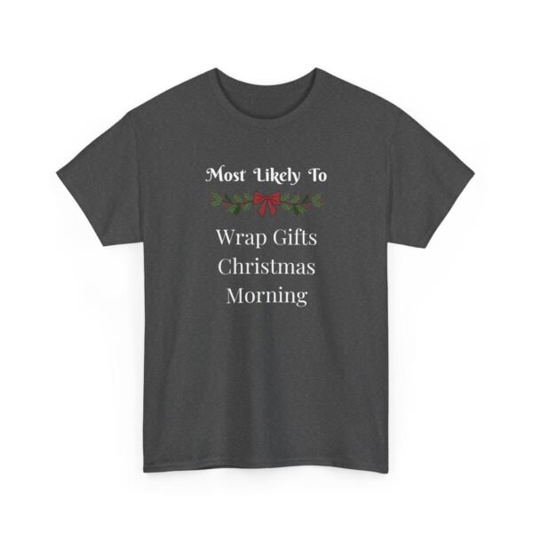 Unisex t-shirt from Twisted Angell with the sarcastic phrase “Most Likely To Wrap Gifts Christmas Morning” printed on the front.