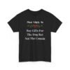 Unisex t-shirt from Twisted Angell with the sarcastic phrase “Most Likely To Buy Gifts For The Dog But Not The Cousin” printed on the front.