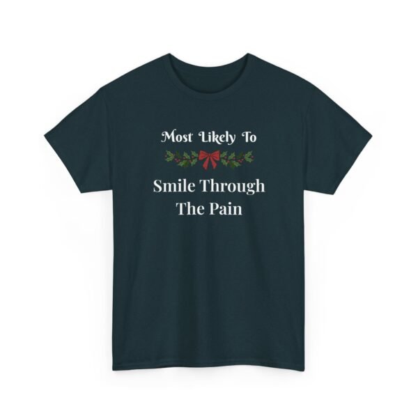 Unisex t-shirt from Twisted Angell with the sarcastic phrase “Most Likely To Smile Through The Pain” printed on the front.