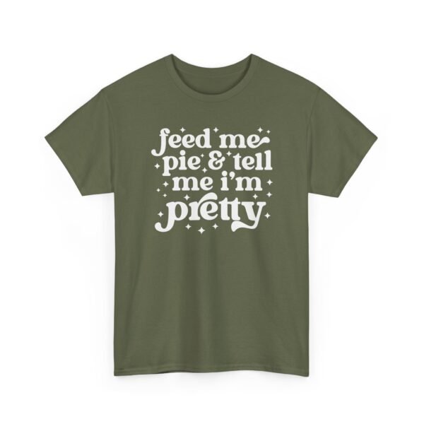 10234049017419508232_2048-1.jpeg Unisex t-shirt from Twisted Angell with the sarcastic phrase “Feed Me & Tell Me I'm Pretty” printed on the front.