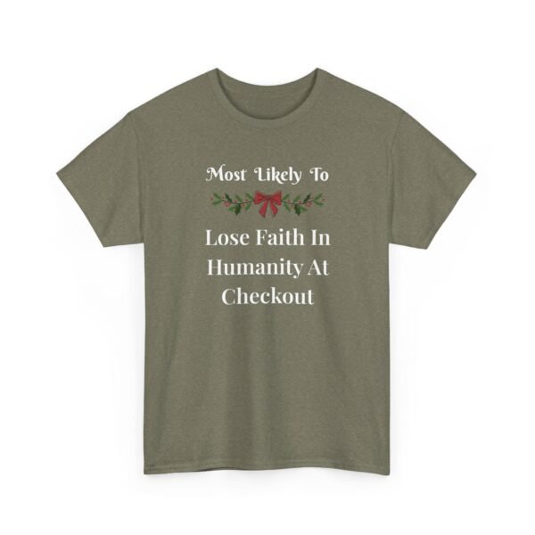 Unisex t-shirt from Twisted Angell with the sarcastic phrase “Most Likely To Lose Faith In Humanity At The Checkout” printed on the front.