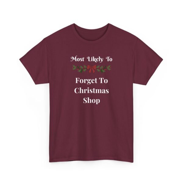 Unisex t-shirt from Twisted Angell with the sarcastic phrase “Most Likely To Forget To Christmas Shop” printed on the front.