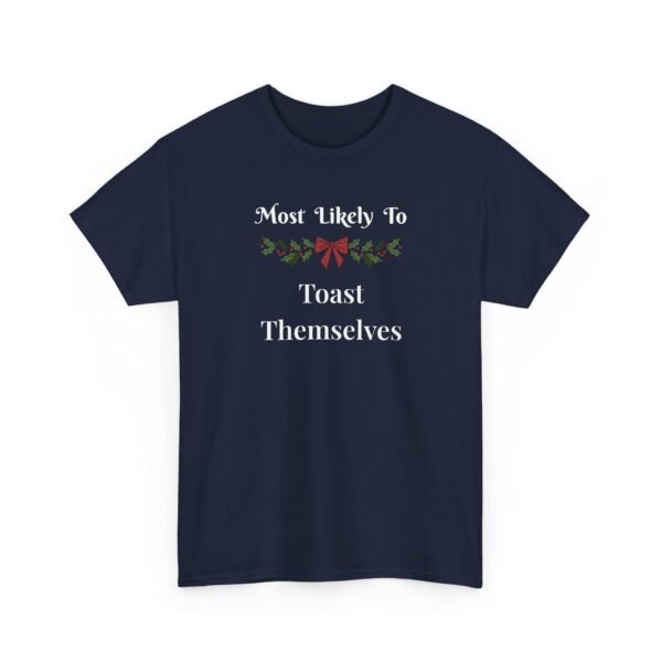 Unisex t-shirt from Twisted Angell with the sarcastic phrase “Most Likely To Toast Themselves” printed on the front.