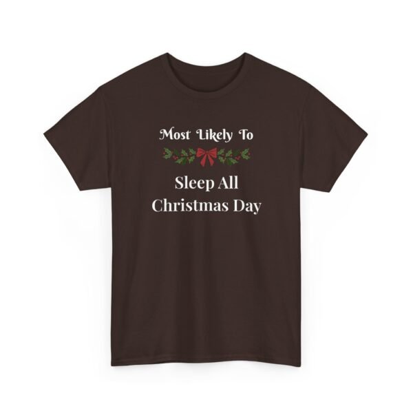 10284190013711789716_2048.jpeg Unisex t-shirt from Twisted Angell with the sarcastic phrase “Most Likely To Sleep All Christmas Day” printed on the front.