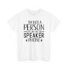 Unisex t-shirt from Twisted Angell with the sarcastic phrase “I'm Not A Person You Can Put On Speaker Phone” printed on the front.