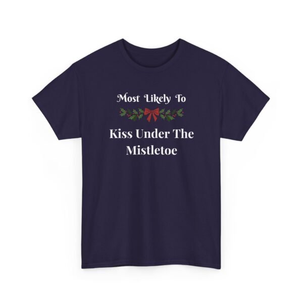 10302160888843929719_2048.jpeg Unisex t-shirt from Twisted Angell with the sarcastic phrase “Most Likely To Kiss Under The Mistletoe” printed on the front.