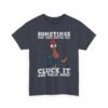 Unisex t-shirt from Twisted Angell with the sarcastic phrase “Sometimes You Just Gotta Say Cluck It And Walk Away” printed on the front.