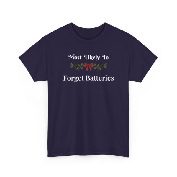 Unisex t-shirt from Twisted Angell with the sarcastic phrase “Most Likely To Forget Batteries” printed on the front.