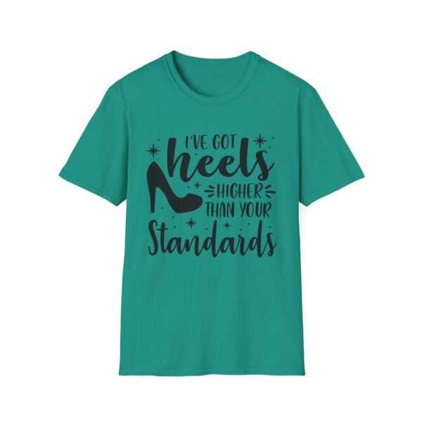 10327436412417592725_2048-1.jpeg Unisex t-shirt from Twisted Angell with the sarcastic phrase “I've Got Heels Higher Than Your Standards” printed on the front.