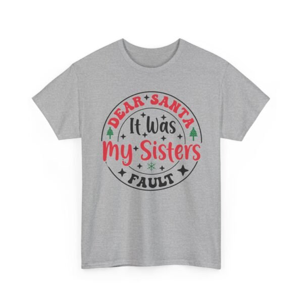 Unisex t-shirt from Twisted Angell with the sarcastic phrase “Dear Santa, It Was My Sisters Fault” printed on the front.
