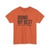 Unisex t-shirt from Twisted Angell with the sarcastic phrase “Doing My Best But Not Today” printed on the front.
