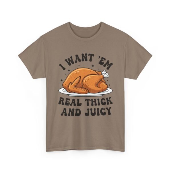 Unisex t-shirt from Twisted Angell with the sarcastic phrase “I Want 'Em Real Thick and Juicy” printed on the front.