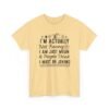 Unisex t-shirt from Twisted Angell with the sarcastic phrase “I'm Actually Not Funny, I Am Just Mean & People Think I Must Be Joking” printed on the front.
