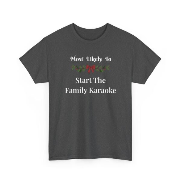Unisex t-shirt from Twisted Angell with the sarcastic phrase “Most Likely to Start the Family Karaoke” printed on the front.