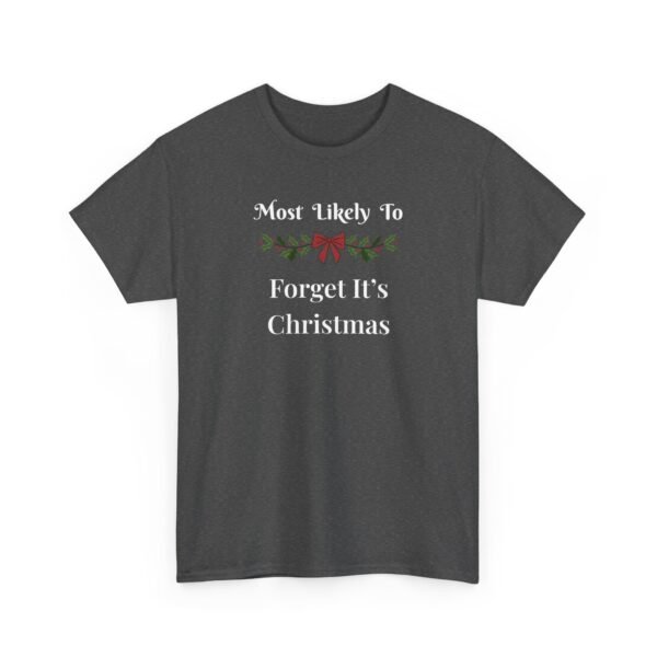 Unisex t-shirt from Twisted Angell with the sarcastic phrase “Most Likely To Forget It's Christmas” printed on the front.
