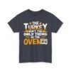 Unisex t-shirt from Twisted Angell with the sarcastic phrase “The Turkey Ain't The Only Thing In The Oven” printed on the front.