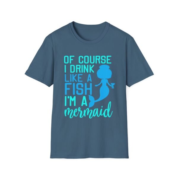 Unisex t-shirt from Twisted Angell with the sarcastic phrase “Of Course I drink like a Fish, I'm a Mermaid” printed on the front.