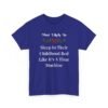 Unisex t-shirt from Twisted Angell with the sarcastic phrase “Most Likely To Sleep In Their Childhood Bed Like It's A Time Machine” printed on the front.