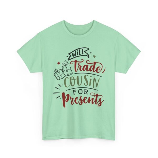 Unisex t-shirt from Twisted Angell with the sarcastic phrase “Will Trade Cousin for Presents” printed on the front.