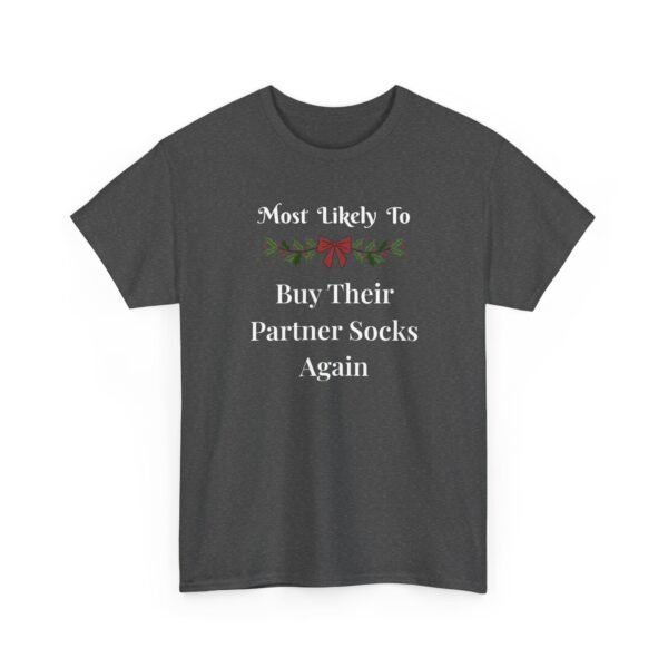 Unisex t-shirt from Twisted Angell with the sarcastic phrase “Most Likely To Buy Their Partner Socks Again” printed on the front.