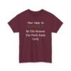 Unisex t-shirt from Twisted Angell with the sarcastic phrase “Most Likely To Be The Reason The Party Ends Early” printed on the front.