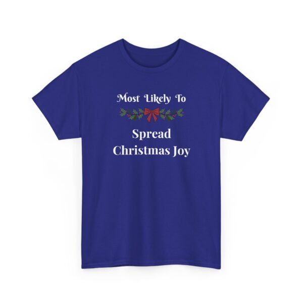 Unisex t-shirt from Twisted Angell with the sarcastic phrase “Most Likely To Spread Christmas Joy” printed on the front.