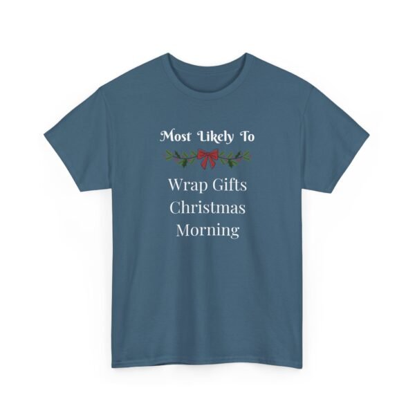 Unisex t-shirt from Twisted Angell with the sarcastic phrase “Most Likely To Wrap Gifts Christmas Morning” printed on the front.