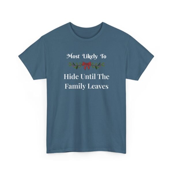 Unisex t-shirt from Twisted Angell with the sarcastic phrase “Most Likely To Hide Until The Family Leaves” printed on the front.