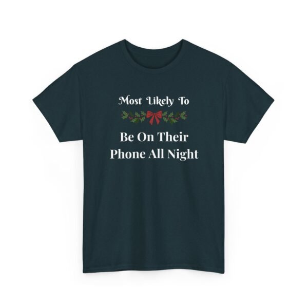 Unisex t-shirt from Twisted Angell with the sarcastic phrase “Most Likely To Be On Their Phone All Night” printed on the front.