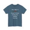 10580359651596233347_2048.jpeg Unisex t-shirt from Twisted Angell with the sarcastic phrase “Most Likely To Forget To Mute During The Holiday Meeting” printed on the front.