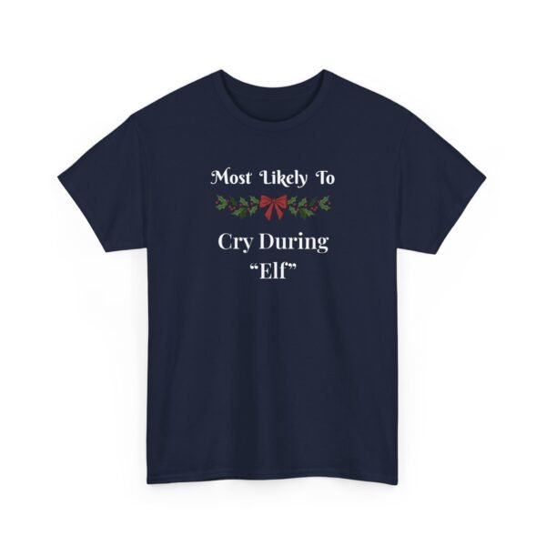 Unisex t-shirt from Twisted Angell with the sarcastic phrase “Most Likely to Cry During "Elf” printed on the front.