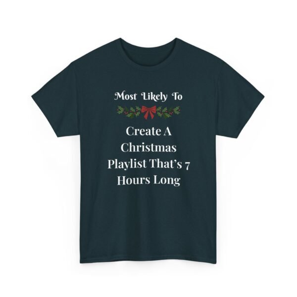 Unisex t-shirt from Twisted Angell with the sarcastic phrase “Most Likely To Create A Playlist That’s 7 Hours Long” printed on the front.