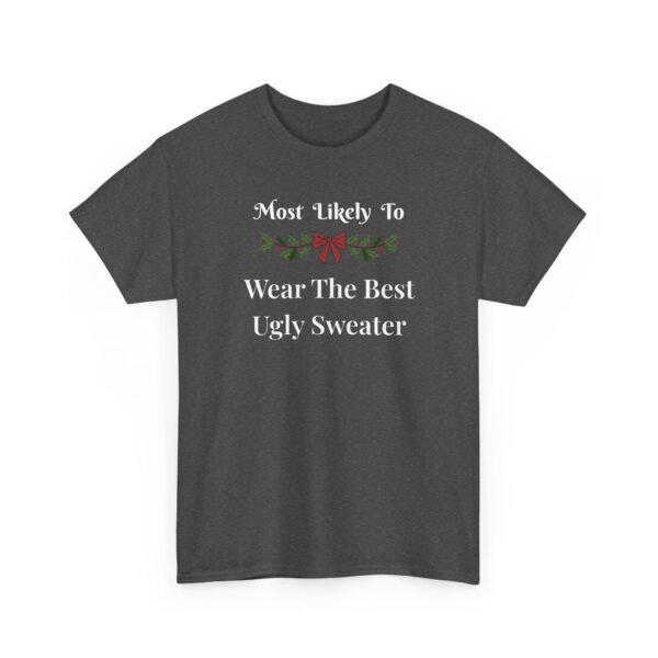 Unisex t-shirt from Twisted Angell with the sarcastic phrase “Most Likely To Wear The Best Ugly Sweater” printed on the front.