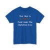 Unisex t-shirt from Twisted Angell with the sarcastic phrase “Most Likely To Peek Under The Christmas Tree” printed on the front.