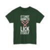 Unisex t-shirt from Twisted Angell with the sarcastic phrase “It's Not Going To Lick Itself” printed on the front.