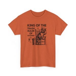 Unisex t-shirt from Twisted Angell with the sarcastic phrase “King Of The Trash, Ruler Of Nothing” printed on the front.
