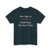 Unisex t-shirt from Twisted Angell with the sarcastic phrase “Most Likely to Drink From The Boss's Mug” printed on the front.