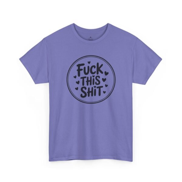10875310560859371441_2048-1.jpeg Unisex t-shirt from Twisted Angell with the sarcastic phrase “Fuck This Shit” printed on the front.