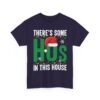 Unisex t-shirt from Twisted Angell with the sarcastic phrase “There's Some Ho's in This House” printed on the front.