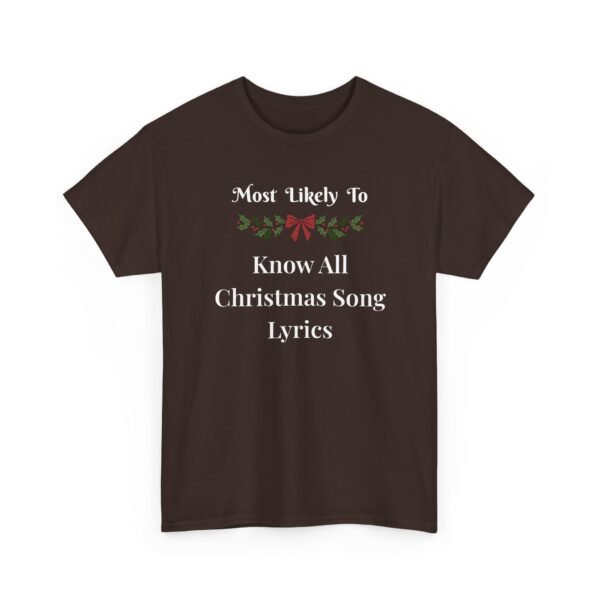 Unisex t-shirt from Twisted Angell with the sarcastic phrase “Most Likely To Know All Christmas Song Lyrics” printed on the front.
