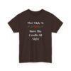 Unisex t-shirt from Twisted Angell with the sarcastic phrase “Most Likely To Burn The Candle All Night” printed on the front.