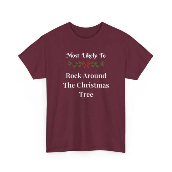 10913758388675290640_2048.jpeg Unisex t-shirt from Twisted Angell with the sarcastic phrase “Most Likely To Rock Around The Christmas Tree” printed on the front.