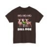 Unisex t-shirt from Twisted Angell with the sarcastic phrase “Ho Ho Ho Dill Doe” printed on the front.