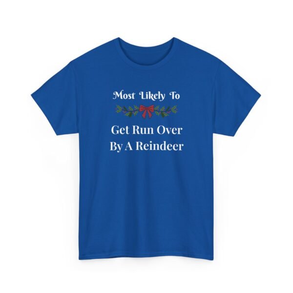 Unisex t-shirt from Twisted Angell with the sarcastic phrase “Most Likely To Get Run Over By A Reindeer” printed on the front.