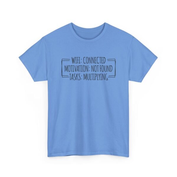 Unisex t-shirt from Twisted Angell with the sarcastic phrase “Wifi Connected, Motivation Not Found, Tasks Multiplying” printed on the front.